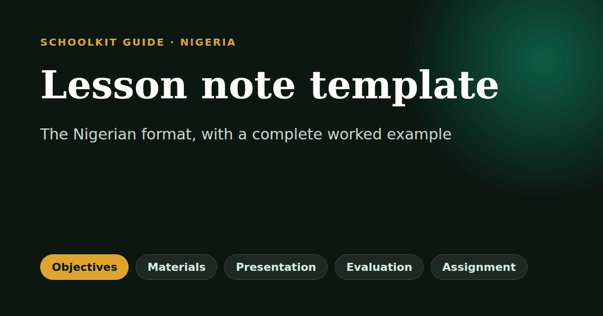 Lesson note template for Nigerian teachers with objectives, presentation steps and evaluation